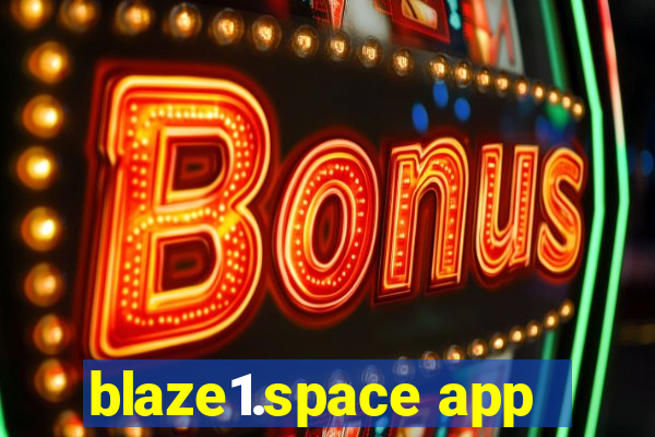 blaze1.space app